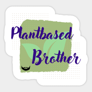 Plantbased Brother Sticker